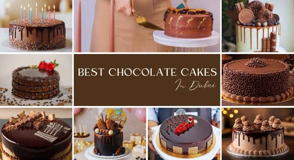 Top 5 Best Chocolate Cakes in Dubai: A Must-Try for Dessert Lovers